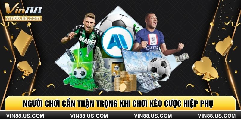 Người chơi cần thận trọng khi chơi kèo cược hiệp phụ