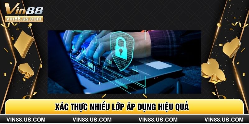 Xác thực nhiều lớp áp dụng hiệu quả