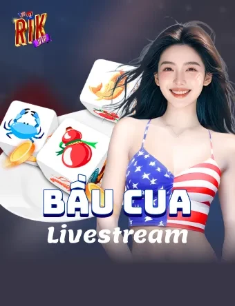 bầu cua live stream